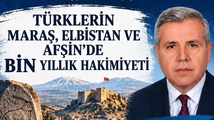 TÜRK OCAKLARI’NDAN AFŞİN’DE KADİM TARİH SEMPOZYUMU: BİN YILLIK TÜRK HÂKİMİYETİ ELE ALINDI