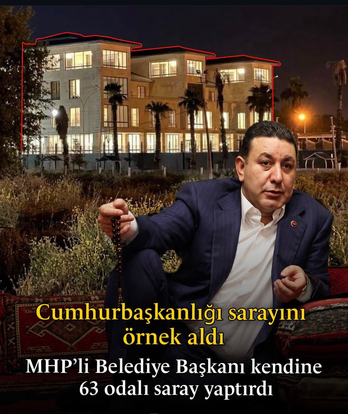 HARRAN’DA CUMHURBAŞKANLIĞI SARAYI MODELİ MALİKANE VE USULSÜZLÜK İDDİALARI MHP’YE TAŞINDI